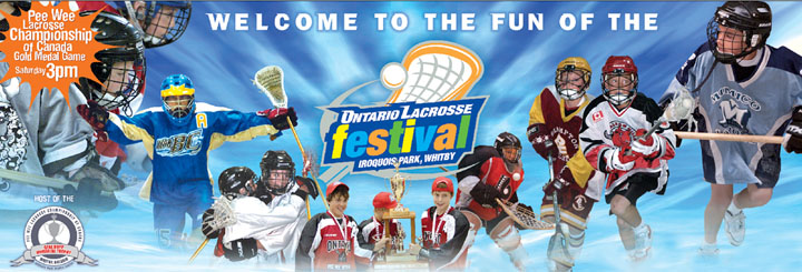 2012 Ontario Lacrosse Festival, Friday August 3 to Sunday August 12, 2012. Iroquois Park Sports Centre, Whitby, ON